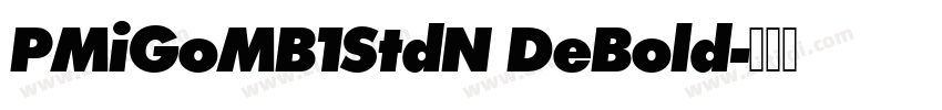 PMiGoMB1StdN DeBold字体转换